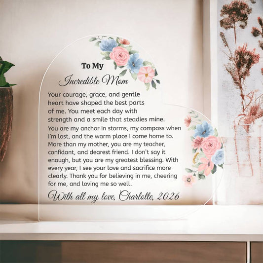 Acrylic plaque with floral design and heartfelt message to an incredible mom on a decorative background.
