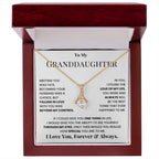 To my granddaughter, I love you, forever and always