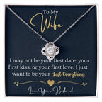 To my wife, I just want to be your last everything