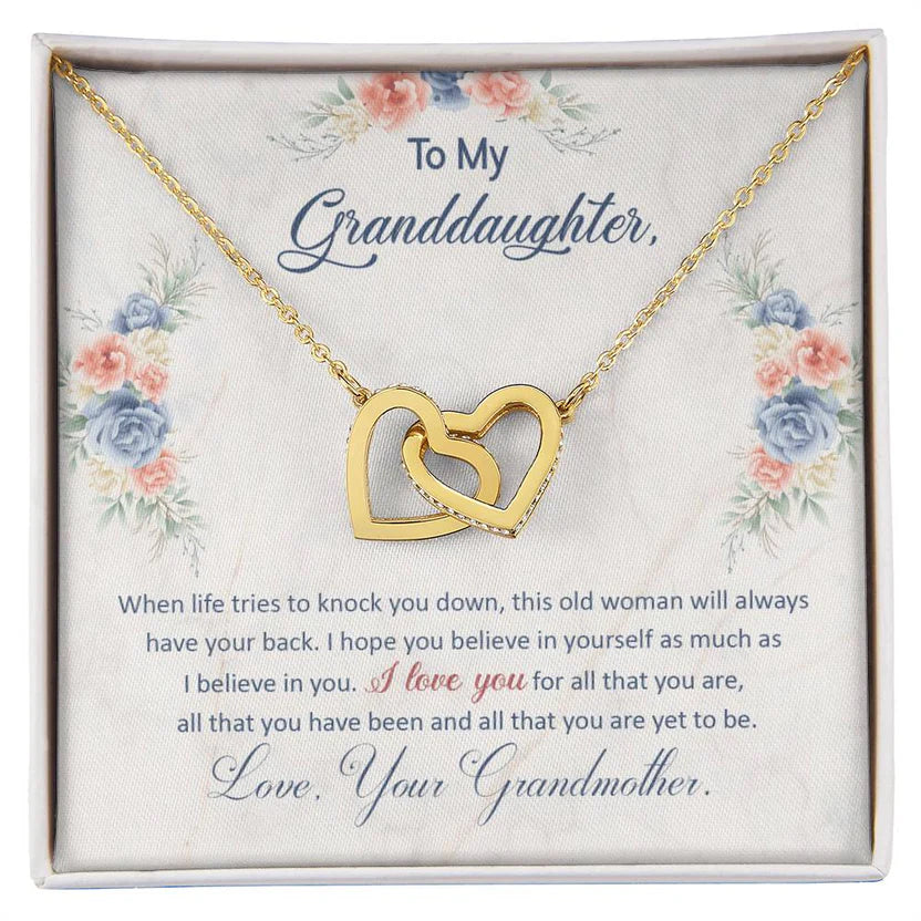 To my granddaughter, this old woman will always have your back