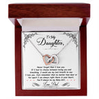 To my daughter, I'm always right here in your heart